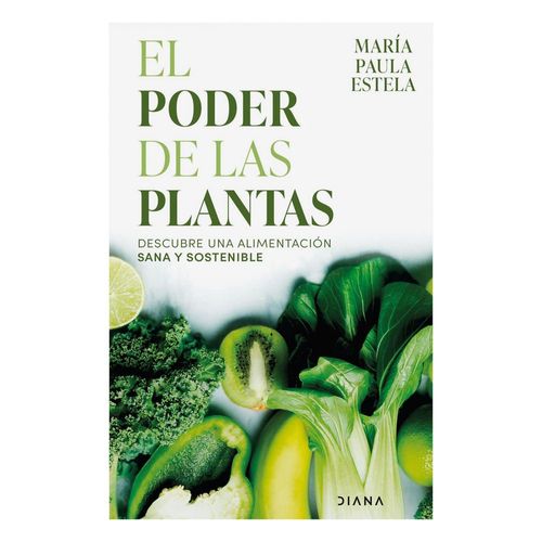 El poder de las plantas, María Paula Estela