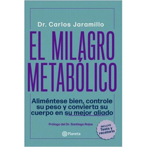 El milagro metabólico, Dr. Carlos Jaramillo