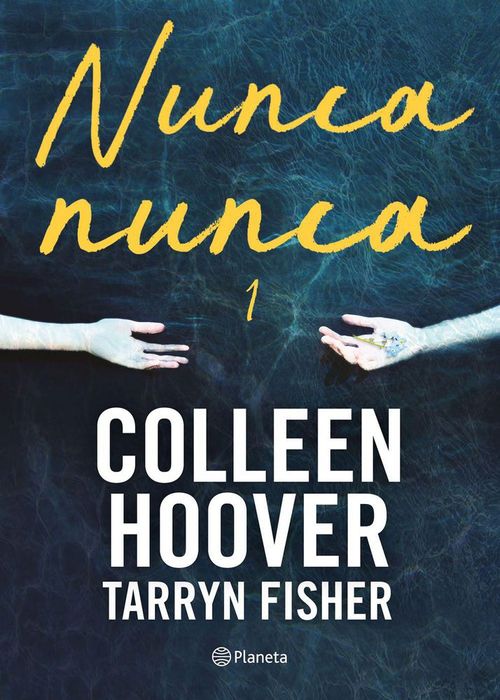 Nunca, Nunca 1, Tarryn Fisher / Colleen Hoover
