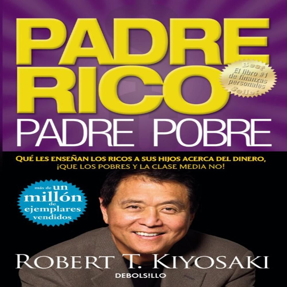 Padre Rico Padre Pobre, Kiyosaki, Robert T. img #1