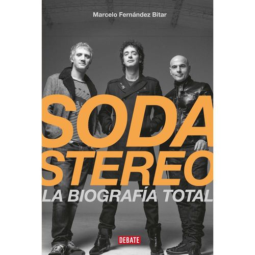 Soda Estereo La Biografia Tota DEBATE 9789588931
